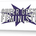 Queer Geek Feminist