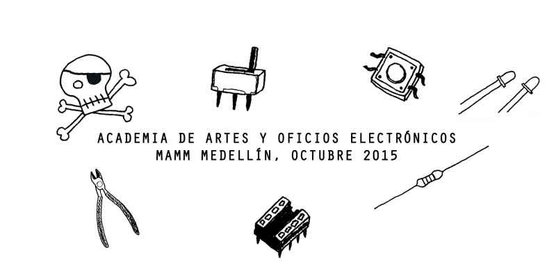 Academia de Artes y oficio electrónicos en el MAMM; Medellín, Colombia.